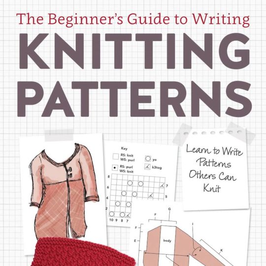 Guide to Writing Knitting Patterns by Kate Atherley