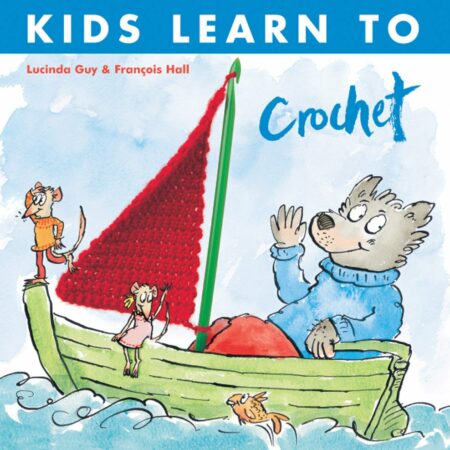 Kids Learn to Crochet by Lucinda Guy