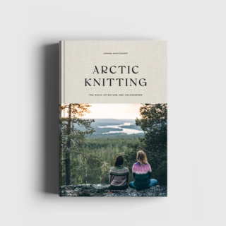 Arctic Knitting: The Magic of Nature and Colourwork by Annika Konttaniemi