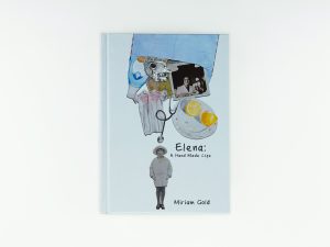 Elena, A Handmade Life by Miriam Gold